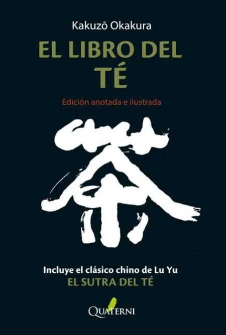 Libro del Te,El/ Edicion Anotada e Ilustrada