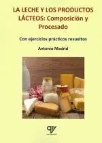 La Leche y los Productos Lácteos: Composición y Procesado