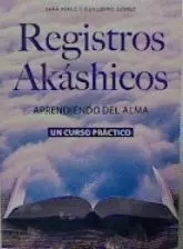 Registros Akashicos. Aprendiendo del Alma
