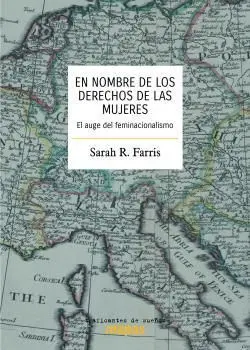 En Nombre de los Derechos de las Mujeres. El Auge del Feminacionalismo