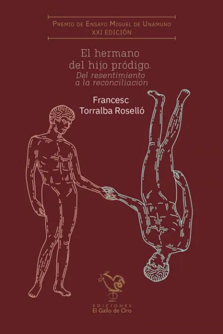 El Hermano del Hijo Pródigo (Xxi Premio Miguel de Unamuno)