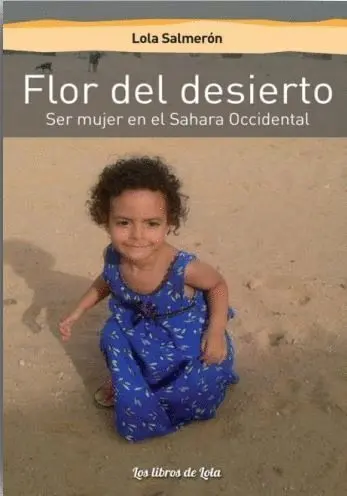 Flor del Desierto (Ser Mujer en el Sáhara Occidental)