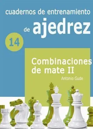 Combinaciones de Mate Ii. Cuadernos de Entrenamiento de Ajedrez/14