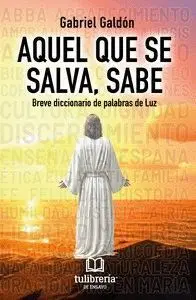 Aquel que se Salva, Sabe