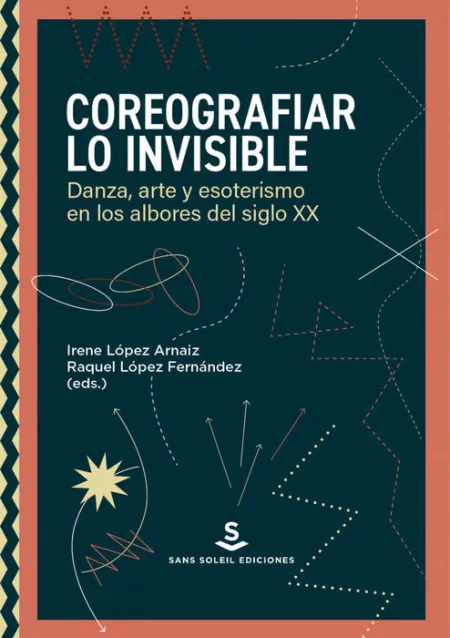 Coreografiar lo Invisible