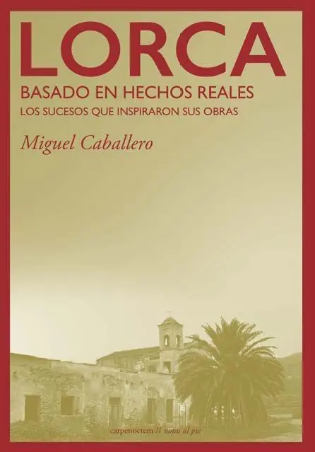 Lorca: Basado en Hechos Reales