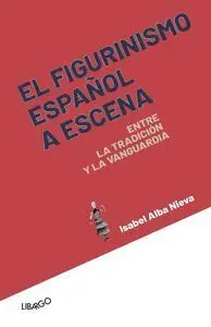El Figurinismo Español a Escena