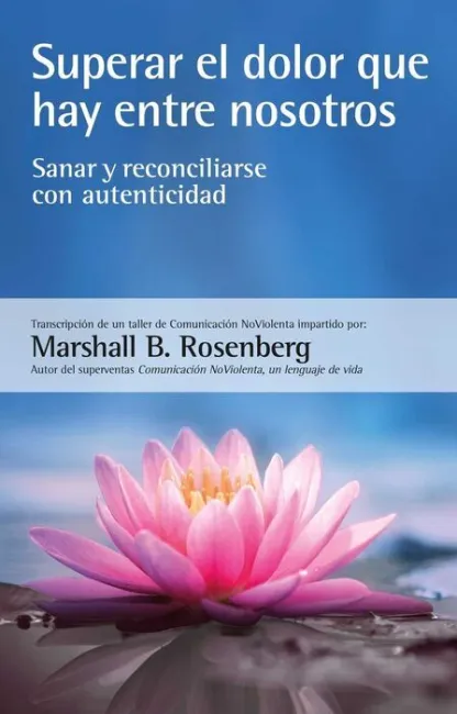 Superar el Dolor que Hay entre Nosotros
