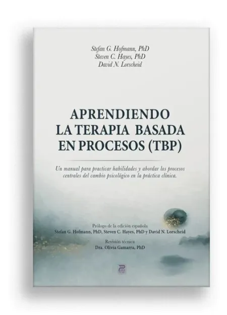 Aprendiendo la Terapia Basada en Procesos (Tbp)