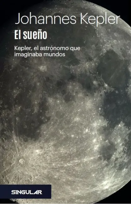 El Sueño. Kepler, el Astronomo que Imaginaba Mundos