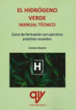 El Hidrogeno Verde. Manual Tecnico
