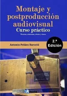 Montaje y Postproducción Audiovisual 2ª Edicion