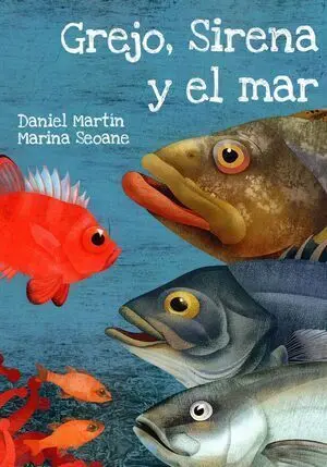 Grejo, Sirena y el Mar