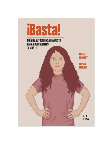 ¡Basta! Guía de Autodefensa Feminista para Adolescentes (Y Más... )
