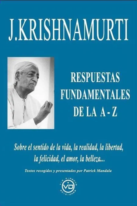 J Krishnamurti Respuestas Fundamentales de la a Z