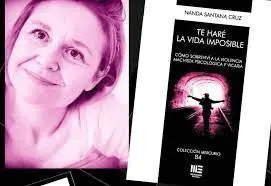 Te Hare la Vida Imposible. Como Sobrevivi a la Violencia Machista Psicologica y Vicaria