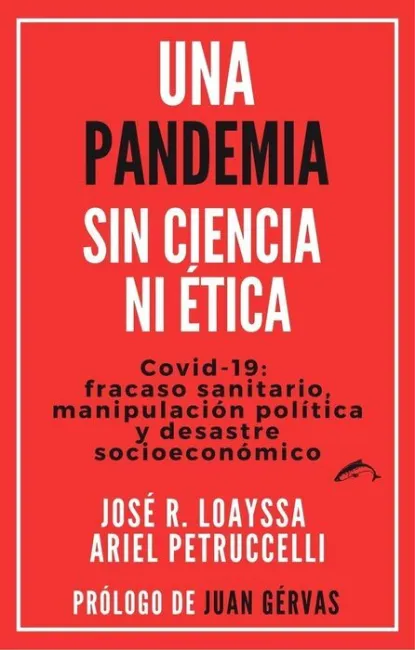 Una Pandemia sin Ciencia Ni Ética