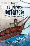 El Pirata Barbarrosa en Su Último Abordaje