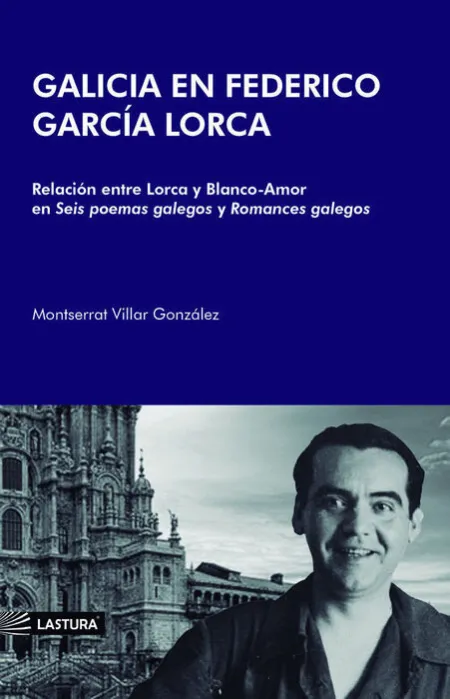 Galicia en Federico Garcã?ÂA Lorca