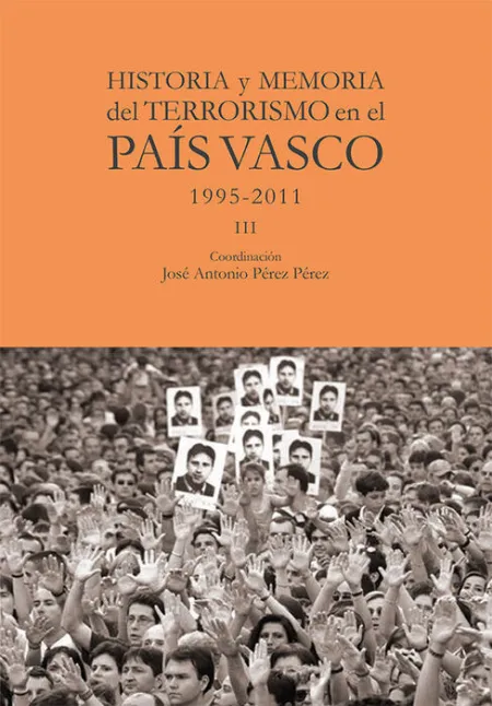 Historia y Memoria del Terrorismo en el País Vasco