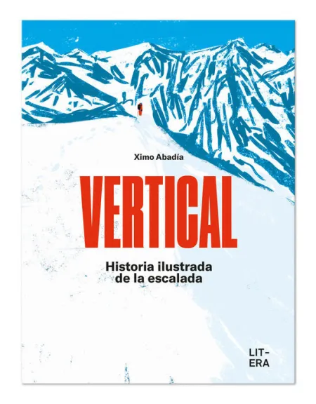 Vertical -Historia Ilustrada de la Escalada