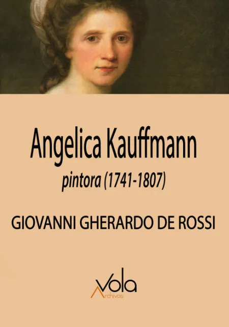 Angelica Kauffmann, Pintora (1741-1807)