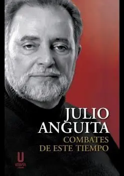 Combates de este Tiempo Edicion Textos y Discursos