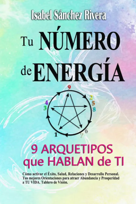 Tu Número de Energía. 9 Arquetipos que Hablan de Ti
