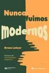 Nunca Fuimos Modernos