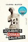 Los Hombres que Odian a las Mujeres. Incels, Artistas de la Seduccion y Otras Subculturas Misoginas Online