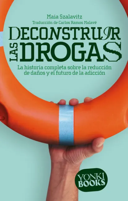 Deconstruir las Drogas