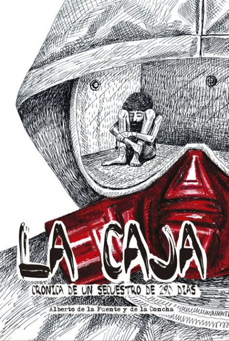 La Caja. Crónica de un Secuestro de 290 Días