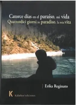 Catorce Días en el Paraíso, mi Vida/ Quattordici Giorni In Paradiso, la mia Vita