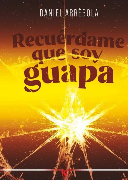 Recuerdame que Soy Guapa