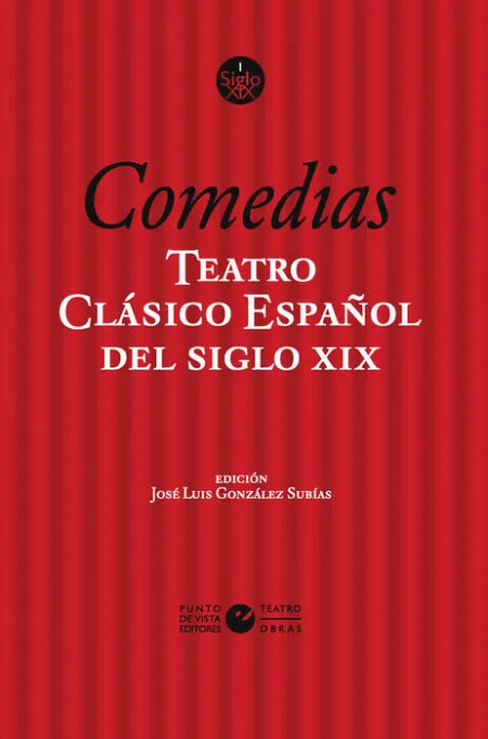 Comedias. Teatro Clasico Español del Siglo Xix