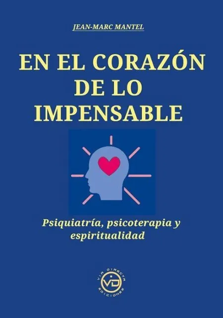 En el Corazon de lo Impensable