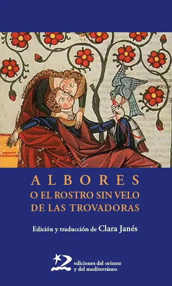 Albores o el Rostro sin Velo de las Trovadoras