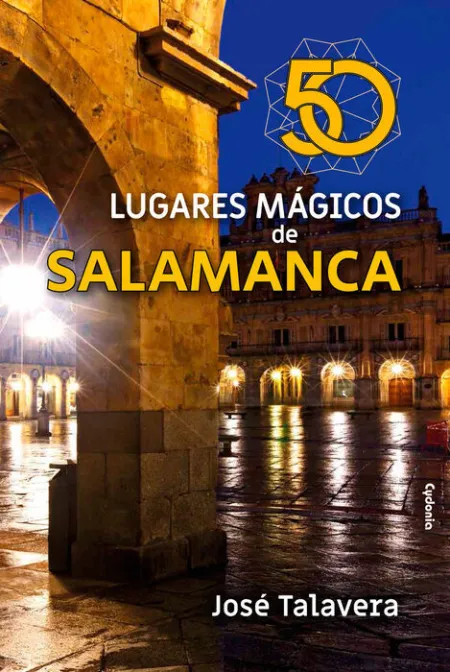 50 Lugares Magicos de Salamanca