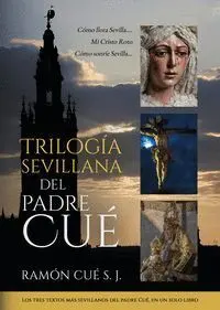 Trilogía Sevillana del Padre Cué