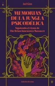 Memorias de la Jungla Psicodelica