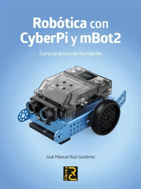 Robótica con Cyberpi y Mbot2. Curso Práctico de Formación