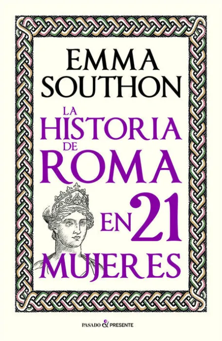Historia de Roma en 21 Mujeres, la