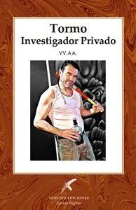 Tormo, Investigador Privado