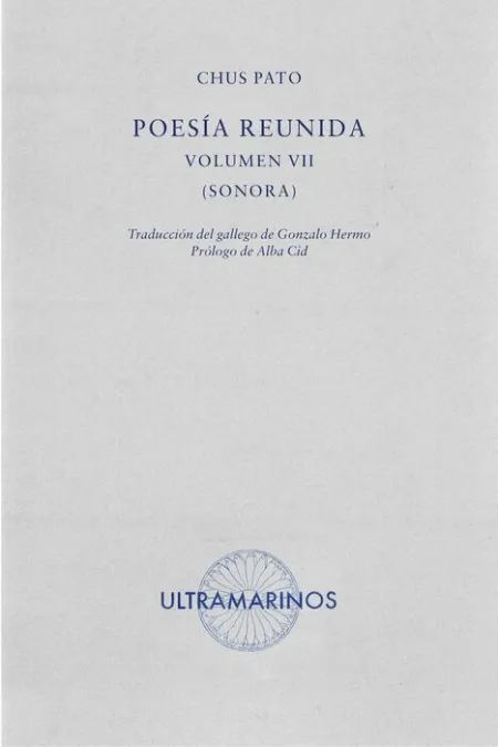 Poesia Reunida Volumen Vii. Sonora