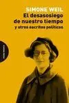 El Desasosiego de nuestro Tiempo y Otros Escritos Políticos