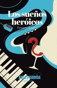 Los Sueños Heroicos