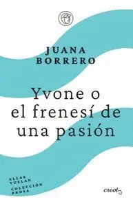Yvone o el Frenesi de un Pasion