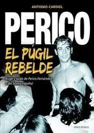 Perico, el Boxeador Rebelde