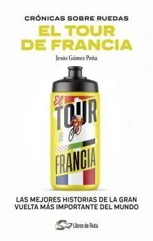 Crónicas Sobre Ruedas: el Tour de Francia