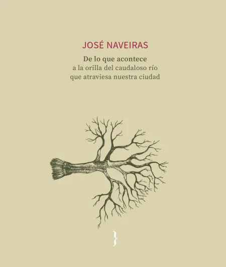 De lo que Acontece a la Orilla del Caudaloso Río que Atravie